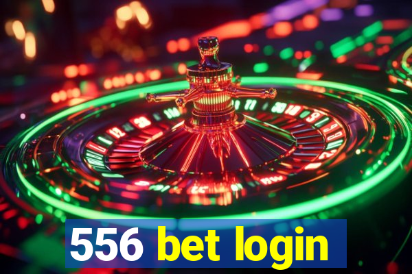 556 bet login